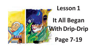 Lesson 1: It All Began With Drip-Drip