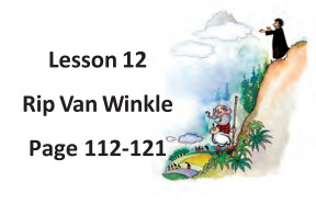 Lesson 12: Rip Van Winkle