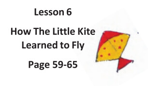 Lesson 6: How The Little Kite Learned to Fly