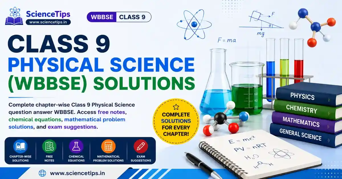 Class 9 Physical Science Question Answer WBBSE - নবম শ্রেণি ভৌতবিজ্ঞান
